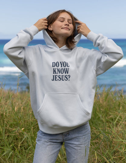 Do You Know Jesus Unisex Hoodie - Trendy