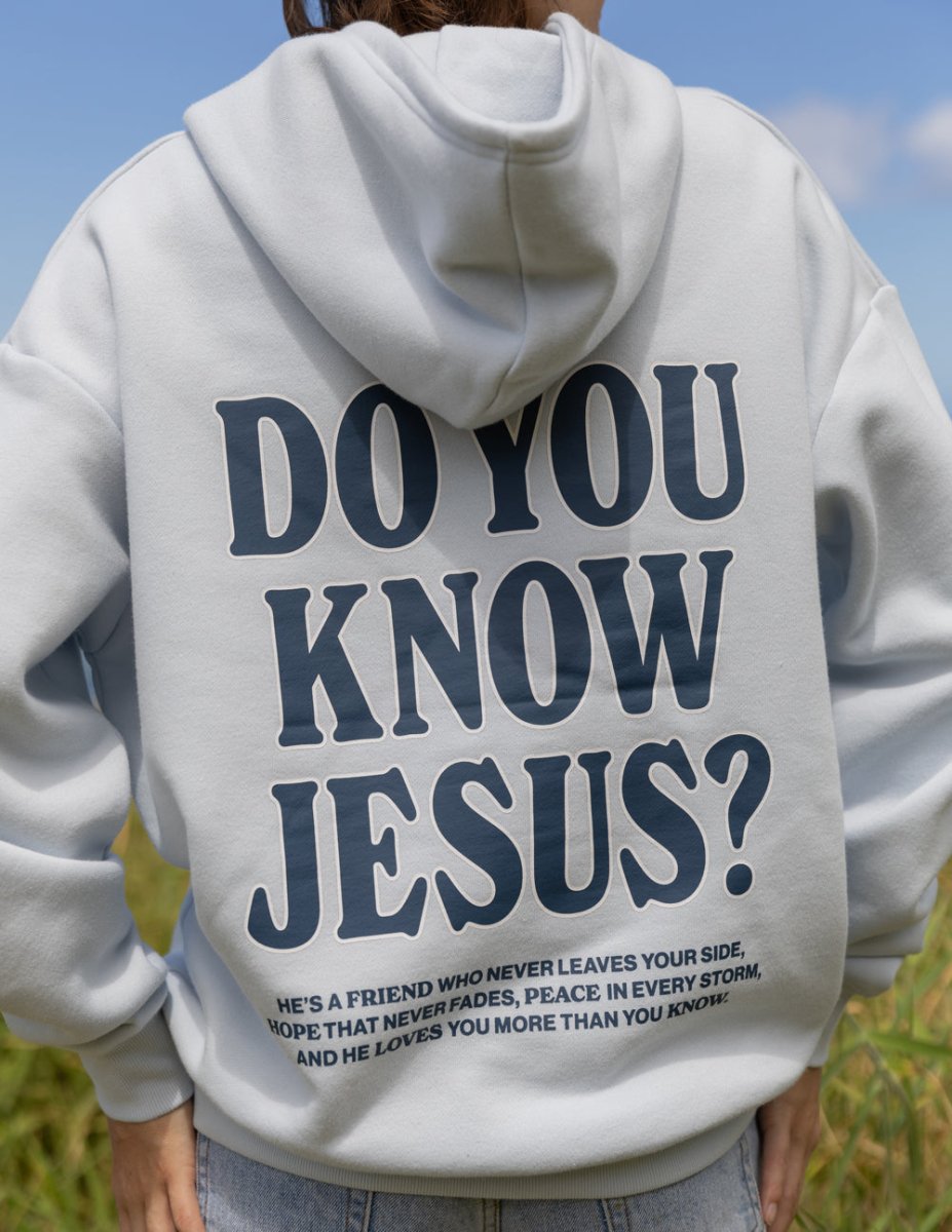 Do You Know Jesus Unisex Hoodie - Trendy