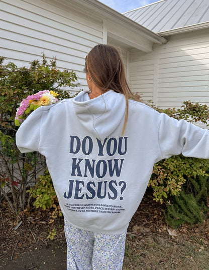 Do You Know Jesus Unisex Hoodie - Trendy