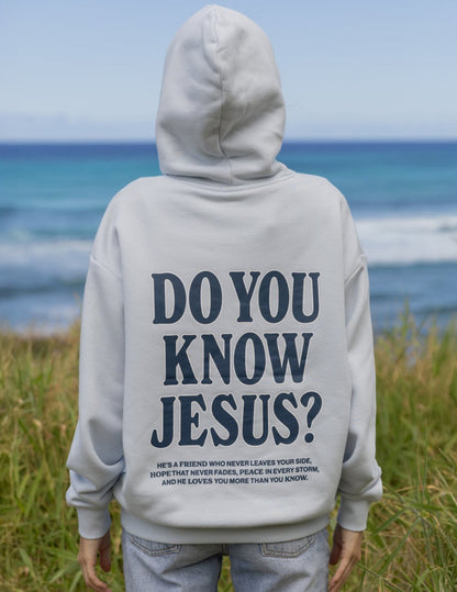 Do You Know Jesus Unisex Hoodie - Trendy