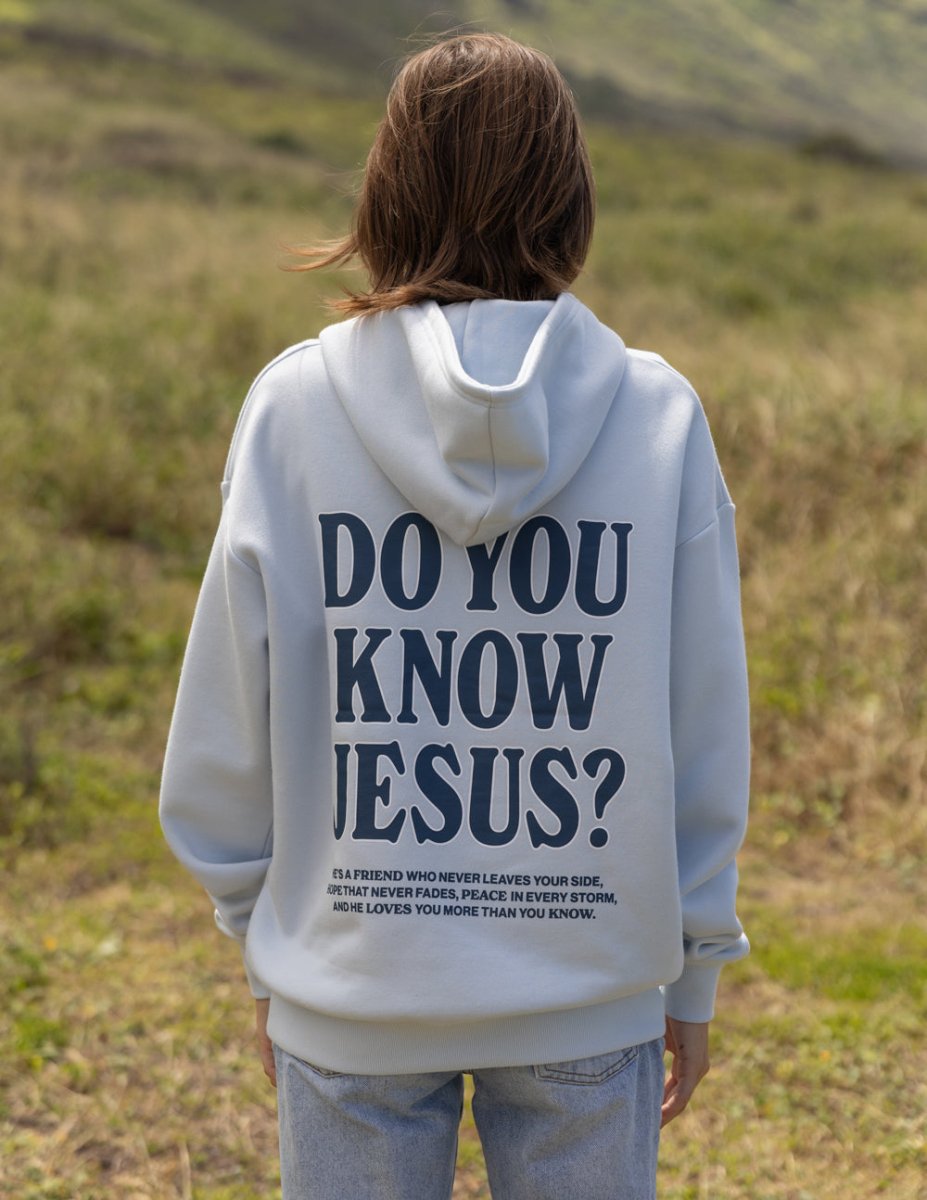 Do You Know Jesus Unisex Hoodie - Trendy