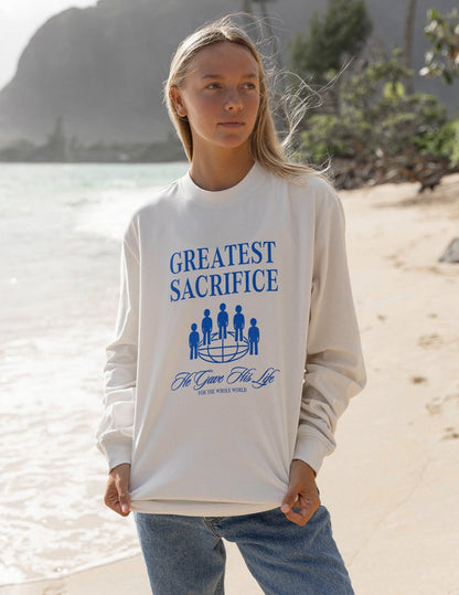 Greatest Sacrifice LS Unisex Tee - Trendy